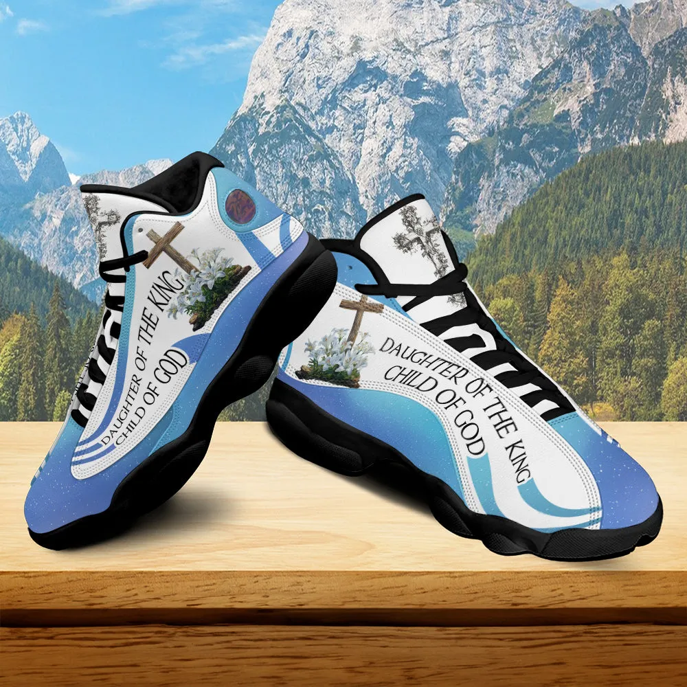 Teesdily | Daughter Of The King Basketball Shoes, Child Of God Running Shoes, Lily Flower Cross Sneaker Sport Shoes For Mom