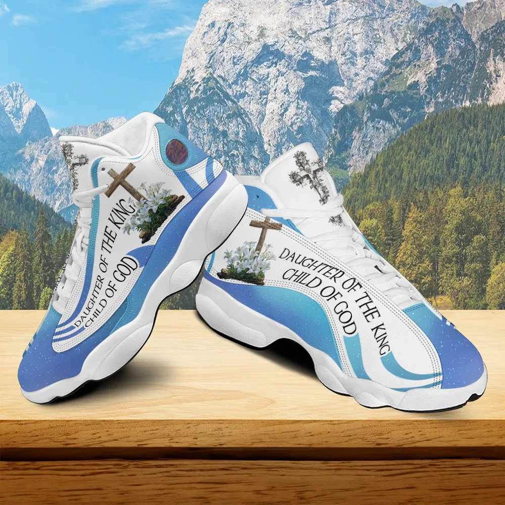 Teesdily | Daughter Of The King Basketball Shoes, Child Of God Running Shoes, Lily Flower Cross Sneaker Sport Shoes For Mom