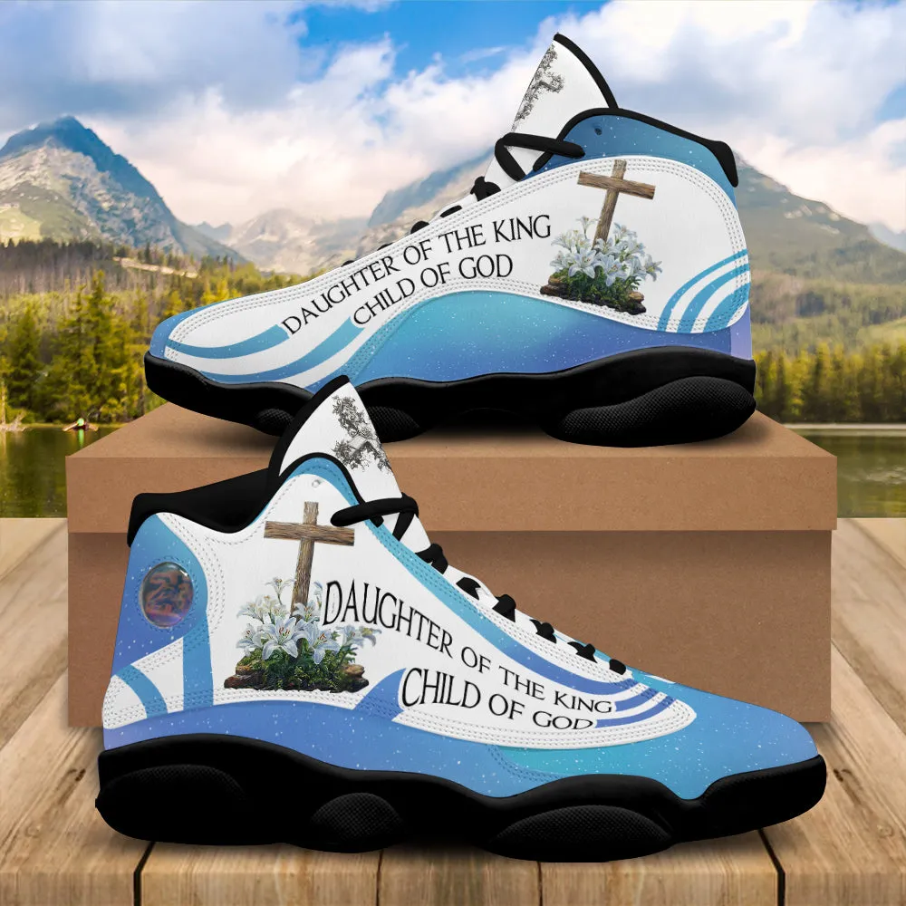 Teesdily | Daughter Of The King Basketball Shoes, Child Of God Running Shoes, Lily Flower Cross Sneaker Sport Shoes For Mom